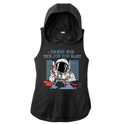 Dress For The Job You Want Astronaut Ladies PosiCharge Tri-Blend Wicking Draft Hoodie Tank