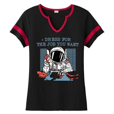 Dress For The Job You Want Astronaut Ladies Halftime Notch Neck Tee