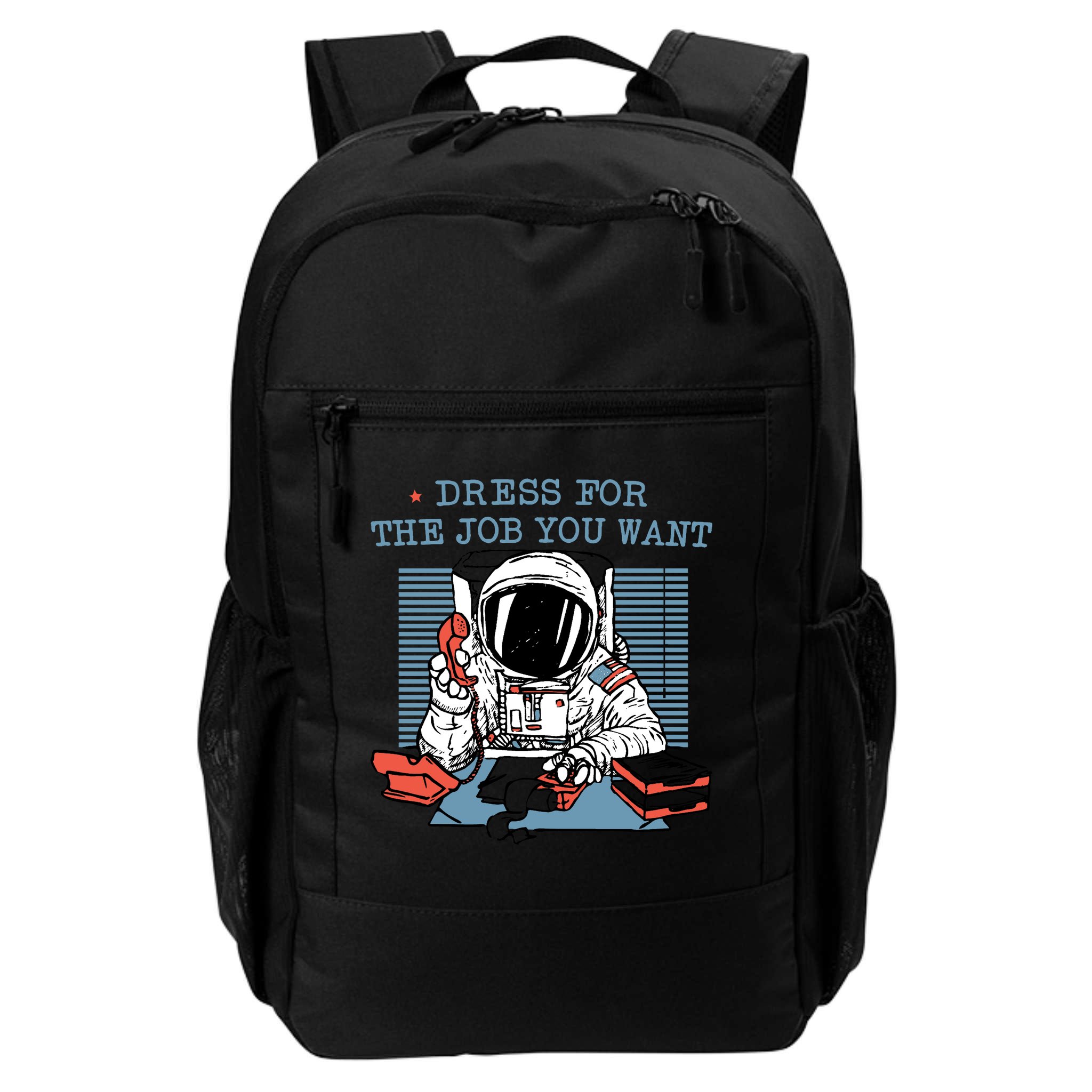 Dress For The Job You Want Astronaut Backpack