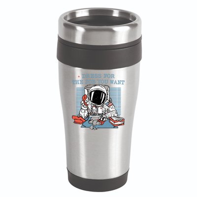 Dress For The Job You Want Astronaut 16oz Travel Tumbler
