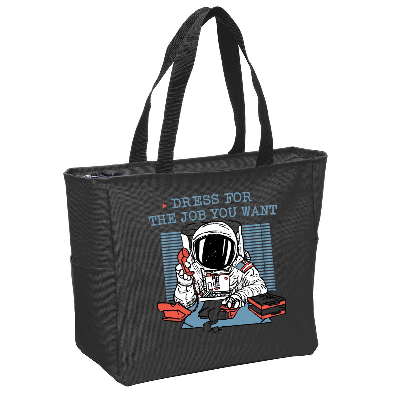 Dress For The Job You Want Astronaut Zip Tote Bag