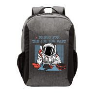 Dress For The Job You Want Astronaut Vector Backpack