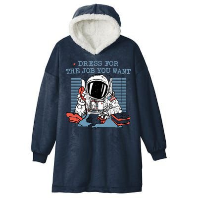 Dress For The Job You Want Astronaut Hooded Wearable Blanket