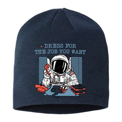 Dress For The Job You Want Astronaut Sustainable Beanie