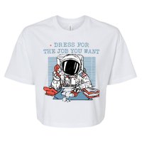 Dress For The Job You Want Astronaut Bella+Canvas Jersey Crop Tee