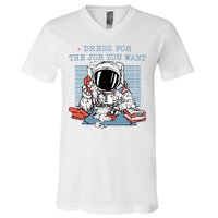 Dress For The Job You Want Astronaut V-Neck T-Shirt