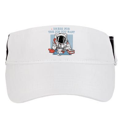 Dress For The Job You Want Astronaut Adult Drive Performance Visor