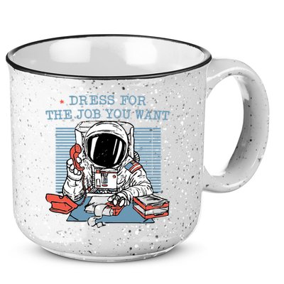 Dress For The Job You Want Astronaut 15oz Campfire Ceramic Mug