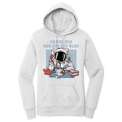 Dress For The Job You Want Astronaut Women's Pullover Hoodie