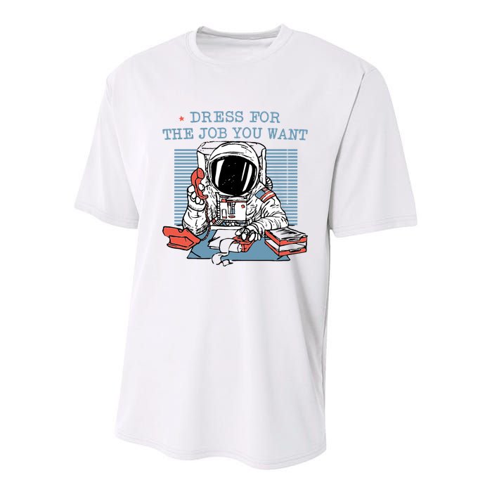 Dress For The Job You Want Astronaut Youth Performance Sprint T-Shirt