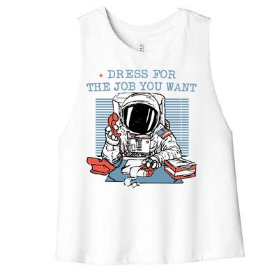 Dress For The Job You Want Astronaut Women's Racerback Cropped Tank