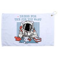 Dress For The Job You Want Astronaut Grommeted Golf Towel