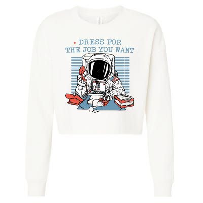 Dress For The Job You Want Astronaut Cropped Pullover Crew