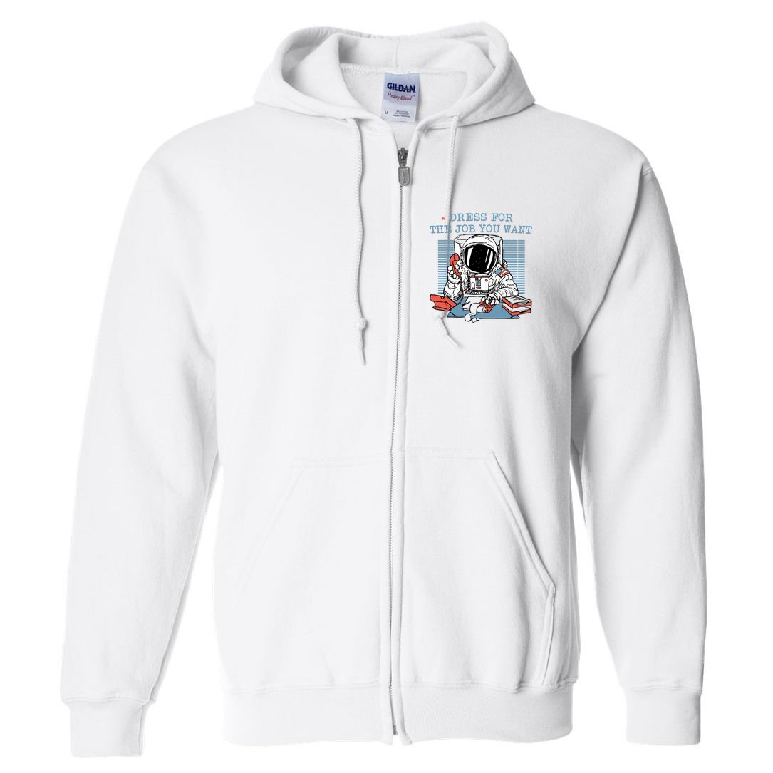Dress For The Job You Want Astronaut Full Zip Hoodie