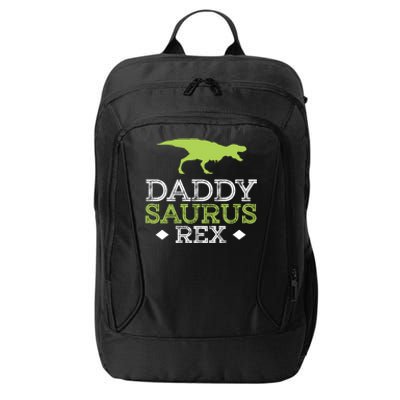 Daddysaurus Rex Funny Fathers Day Dad Gift City Backpack