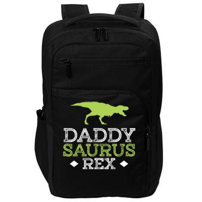 Daddysaurus Rex Funny Fathers Day Dad Gift Impact Tech Backpack