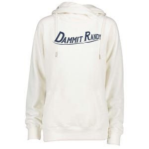 Dammit Randy Funny Womens Funnel Neck Pullover Hood