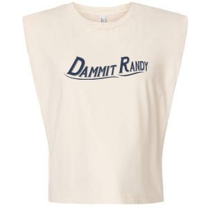 Dammit Randy Funny Garment-Dyed Women's Muscle Tee