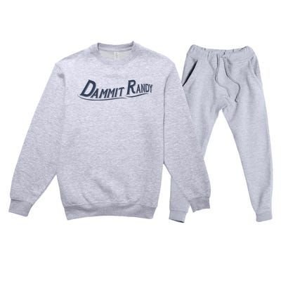 Dammit Randy Funny Premium Crewneck Sweatsuit Set