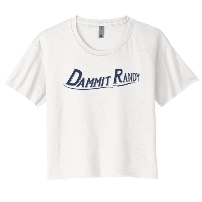 Dammit Randy Funny Women's Crop Top Tee