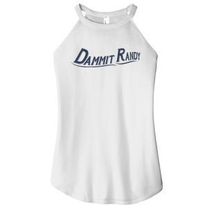 Dammit Randy Funny Women's Perfect Tri Rocker Tank