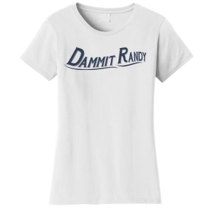 Dammit Randy Funny Women's T-Shirt