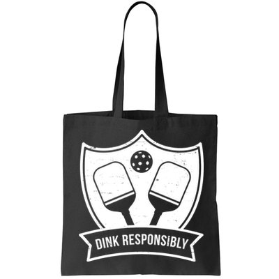 Dink Responsibly Funny Pickleball Bag