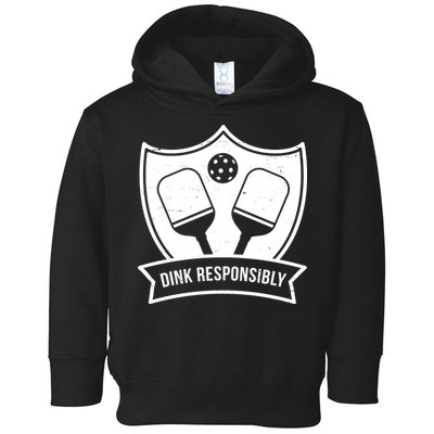 Dink Responsibly Funny Pickleball Toddler Hoodie