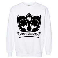 Dink Responsibly Funny Pickleball Garment-Dyed Sweatshirt