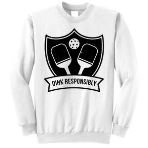 Dink Responsibly Funny Pickleball Sweatshirt