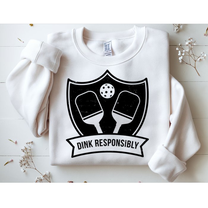 Dink Responsibly Funny Pickleball Sweatshirt