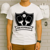 Dink Responsibly Funny Pickleball T-Shirt