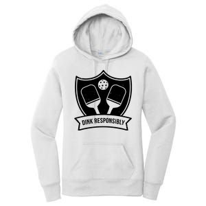 Dink Responsibly Funny Pickleball Women's Pullover Hoodie