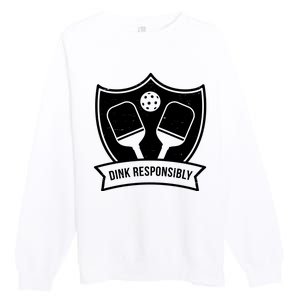 Dink Responsibly Funny Pickleball Premium Crewneck Sweatshirt