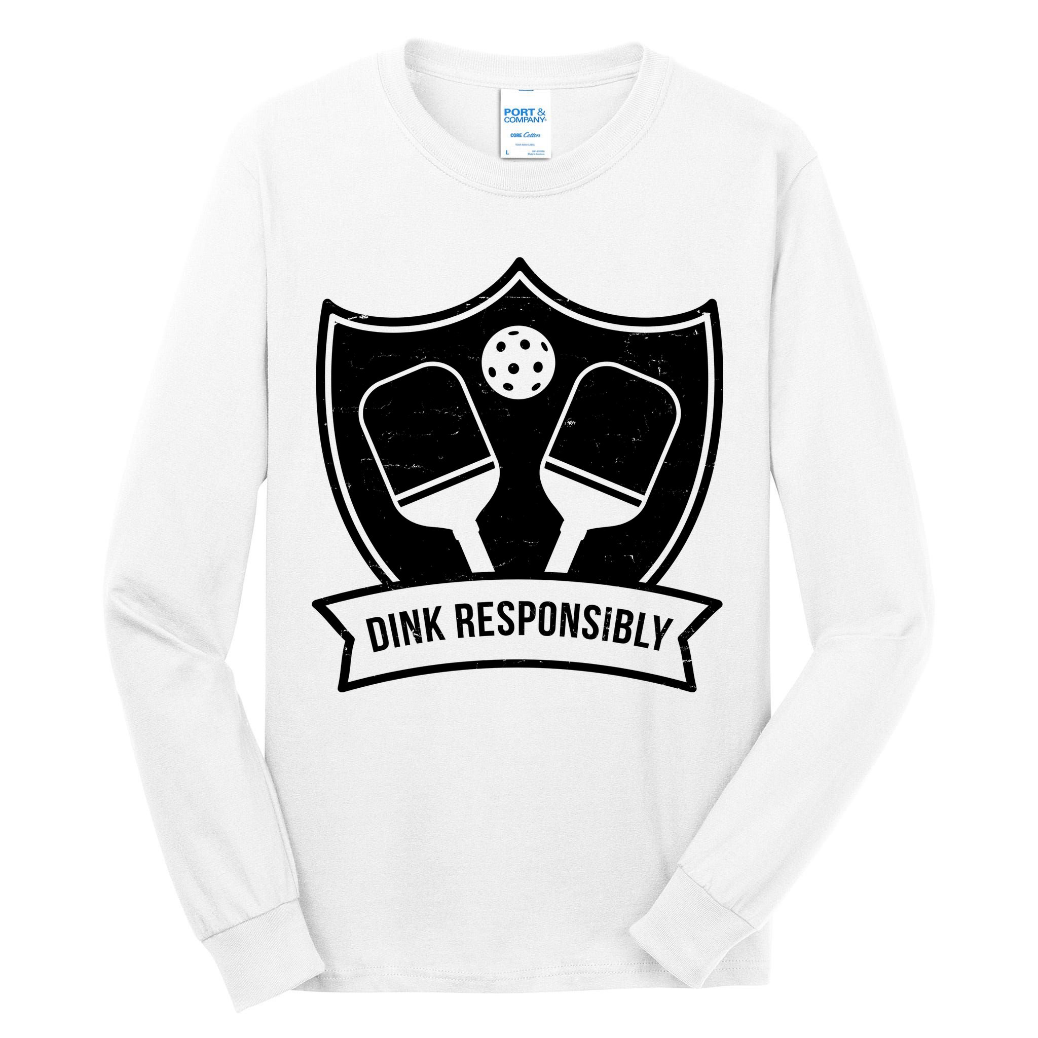 Dink Responsibly Funny Pickleball Tall Long Sleeve T-Shirt