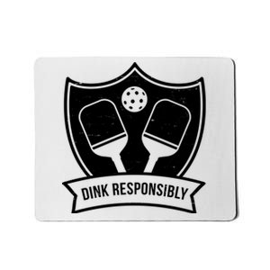 Dink Responsibly Funny Pickleball Mousepad