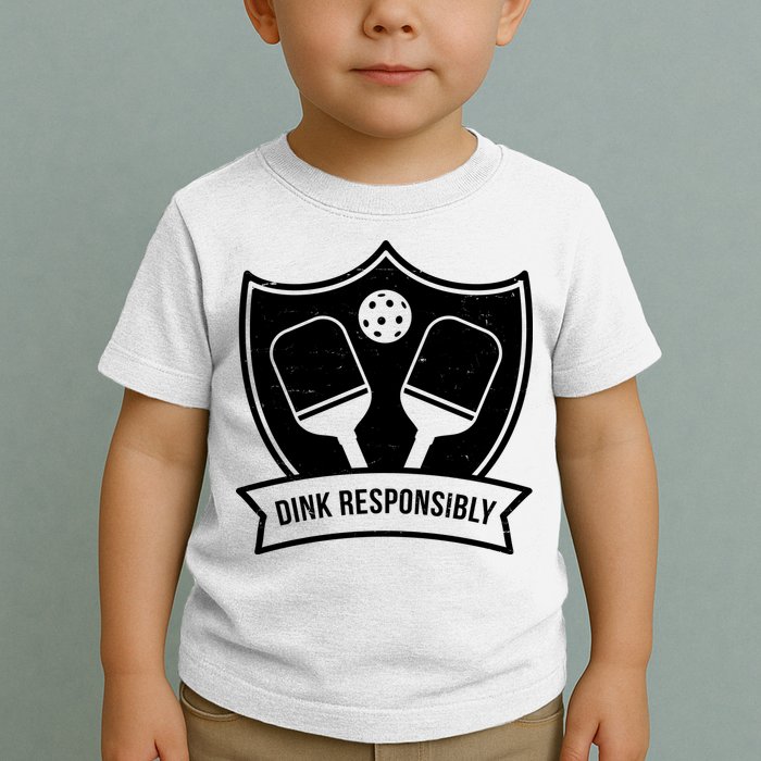 Dink Responsibly Funny Pickleball Toddler T-Shirt