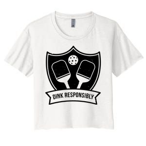 Dink Responsibly Funny Pickleball Women's Crop Top Tee