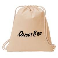 Dammit Randy Funny Drawstring Bag