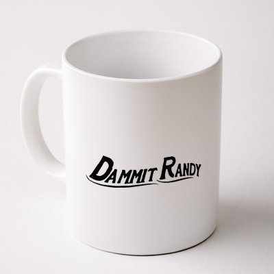 Dammit Randy Funny Mug