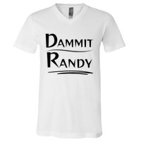 Dammit Randy Funny Saying V-Neck T-Shirt