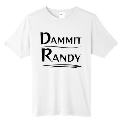 Dammit Randy Funny Saying Tall Fusion ChromaSoft Performance T-Shirt