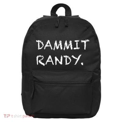 Dammit Randy Funny Humor Meme 16 in Basic Backpack
