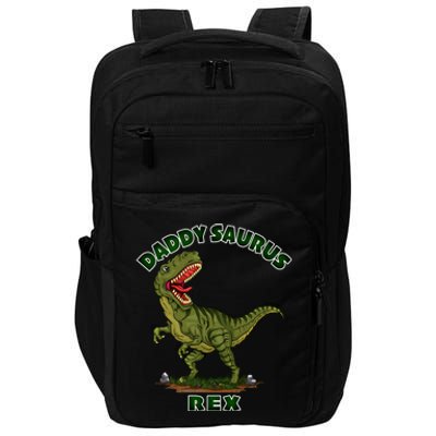 Daddysaurus Rex Funny Fathers Day Dinosaur Novelty Gift Impact Tech Backpack