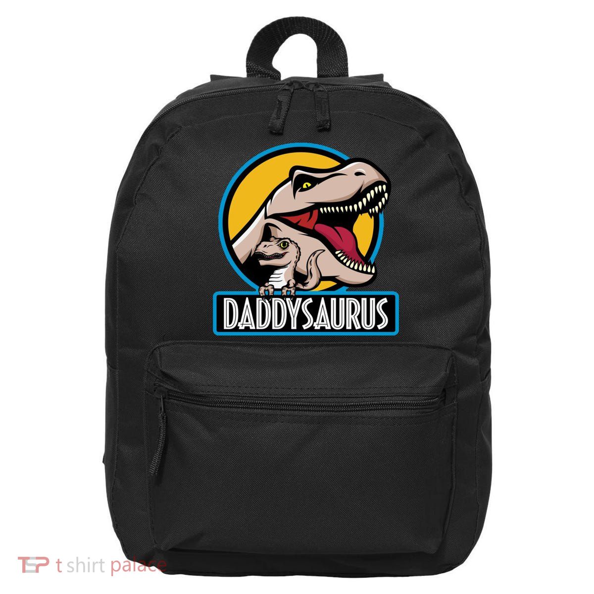 Daddysaurus Rex Fathers Day 16 in Basic Backpack