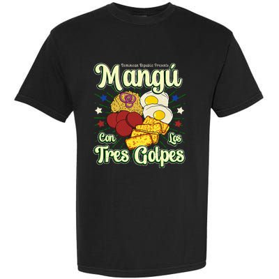 Dominican Republic Favorite Food Mangú Con Los Tres Golpes Garment-Dyed Heavyweight T-Shirt