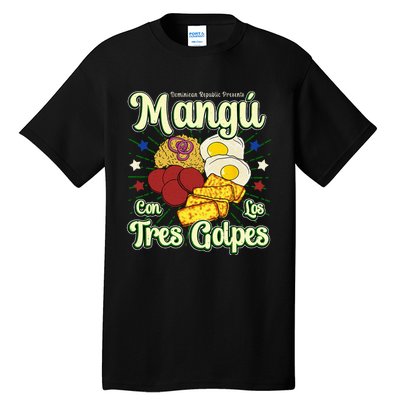 Dominican Republic Favorite Food Mangú Con Los Tres Golpes Tall T-Shirt