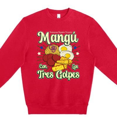 Dominican Republic Favorite Food Mangú Con Los Tres Golpes Premium Crewneck Sweatshirt