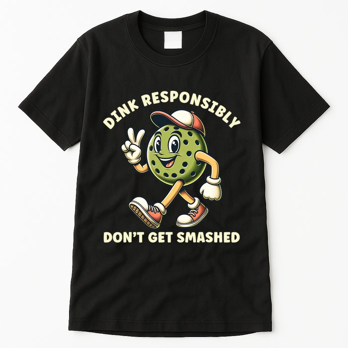 Dink Responsibly Funny Pickleball Player Tall T-Shirt