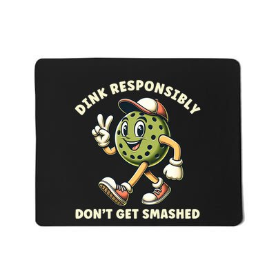 Dink Responsibly Funny Pickleball Player Mousepad